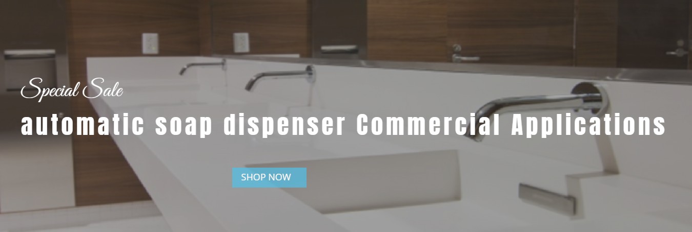 Automatic soap dispenser Commercial Applications Pros and Cons
